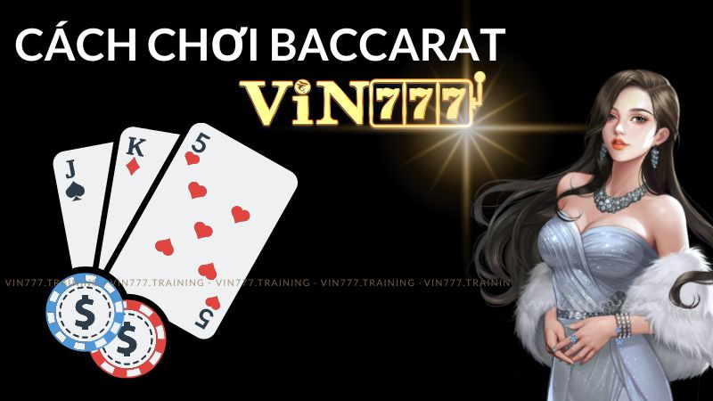 cách chơi baccarat Vin777